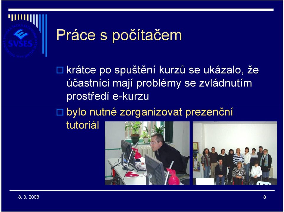 problémy se zvládnutím prostředí