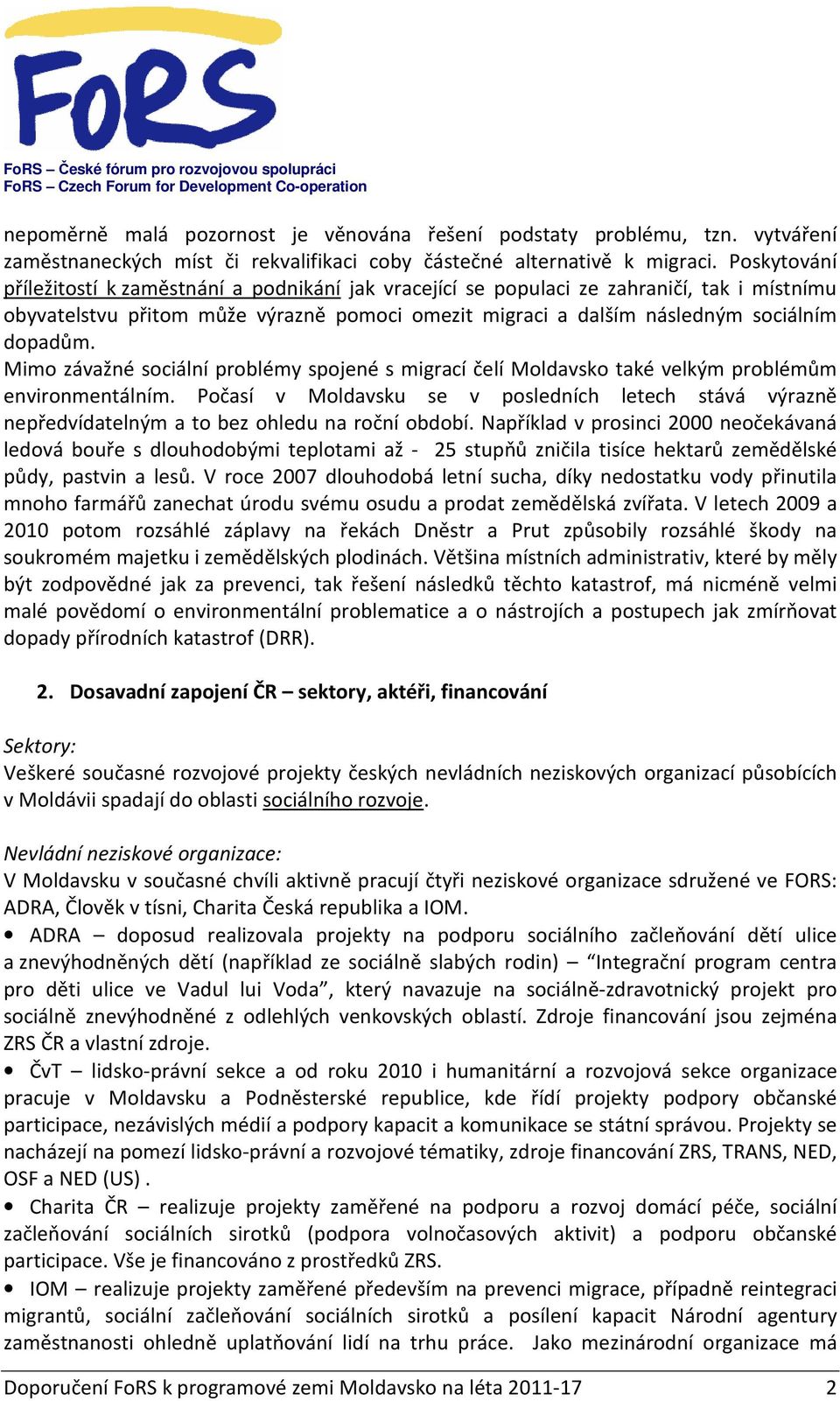 Mimo závažné sociální problémy spojené s migrací čelí Moldavsko také velkým problémům environmentálním.
