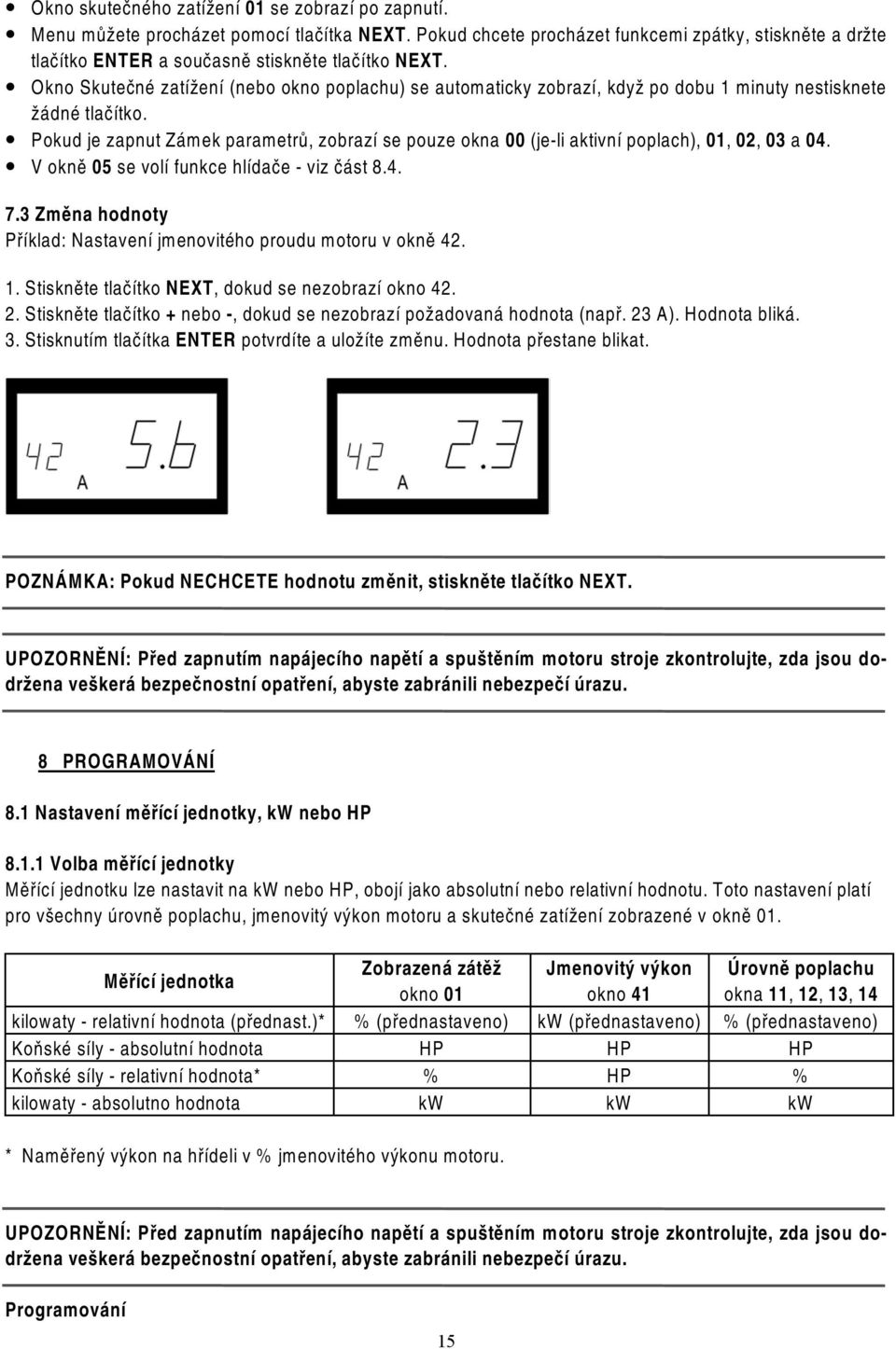 3 Změna hodnoty Př თ厧 N v jm ovi ᘗ呷 o oთ厧თ厧თ厧 mo o თ厧 v o ě 4.. i ě თ厧 o NEXTᘗ呷 თ厧o თ厧თ厧 o o o 4.. i ě თ厧 o + o -ᘗ呷 თ厧o თ厧თ厧 o o៧喧 თ厧ov oთ厧 o 嚷 ř. ). oთ厧 o i.. i თ厧 m თ厧 ENTER o v თ厧 თ厧 o៧喧 mě თ厧.