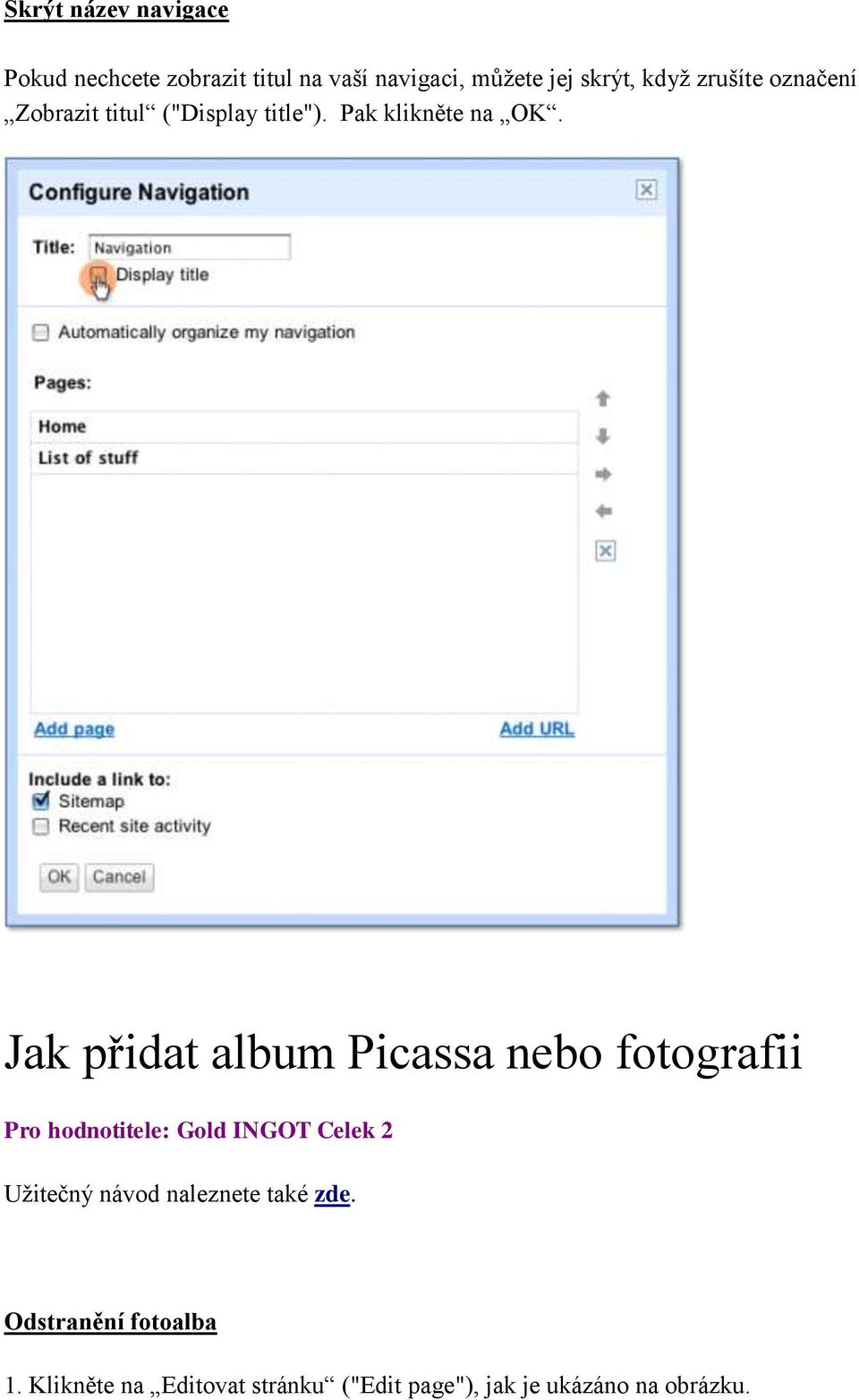 Jak přidat album Picassa nebo fotografii Pro hodnotitele: Gold INGOT Celek 2 Užitečný návod