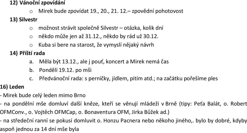 Předvánoční rada: s perníčky, jídlem, pitím atd.