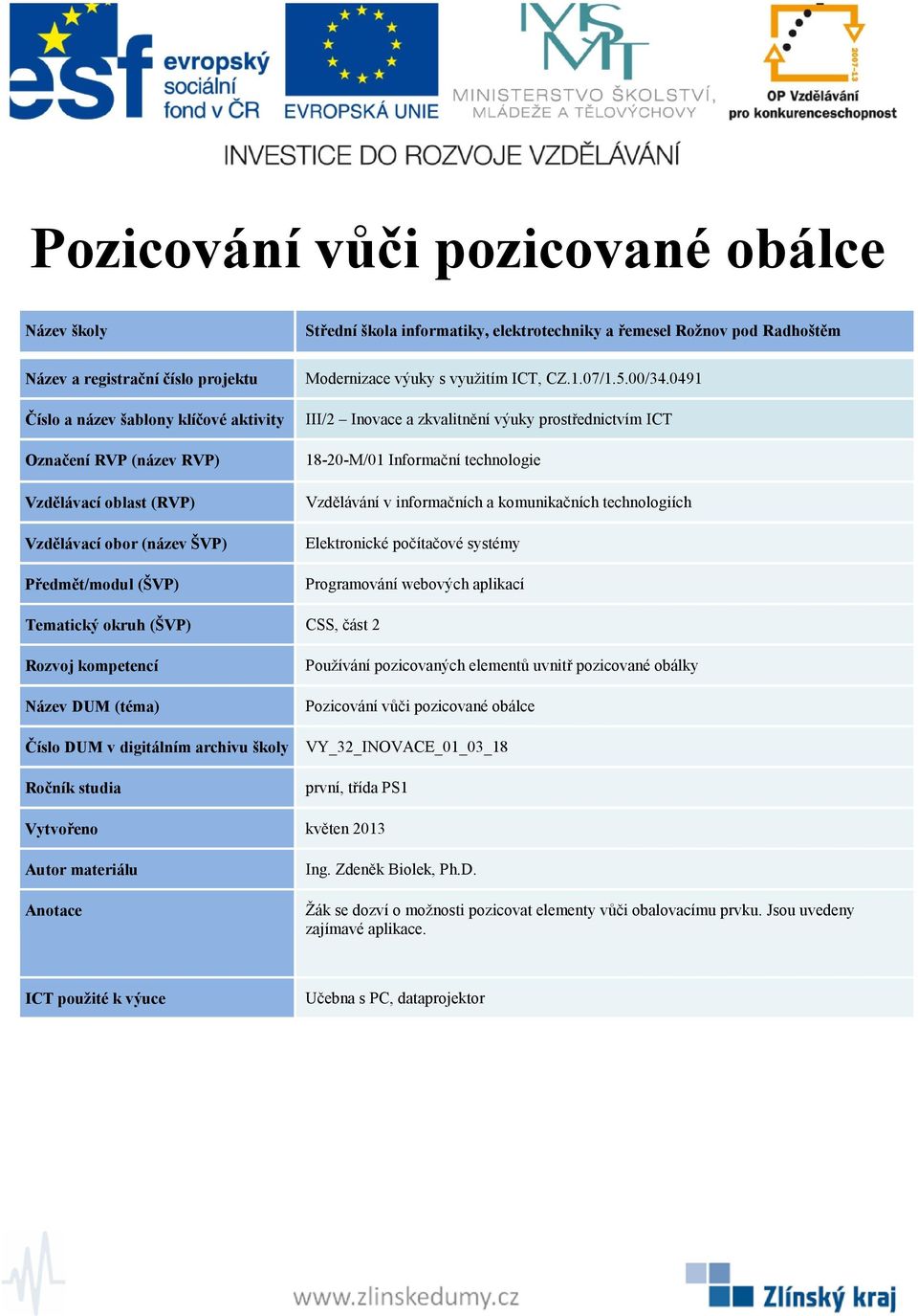 VY_32_INOVACE_01_03_18 Vytvořeno květen 2013 Žák se dozví o