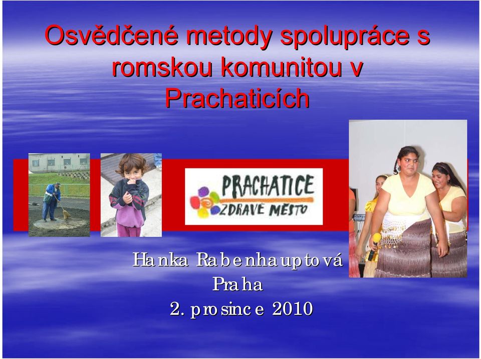 komunitou v Prachaticích
