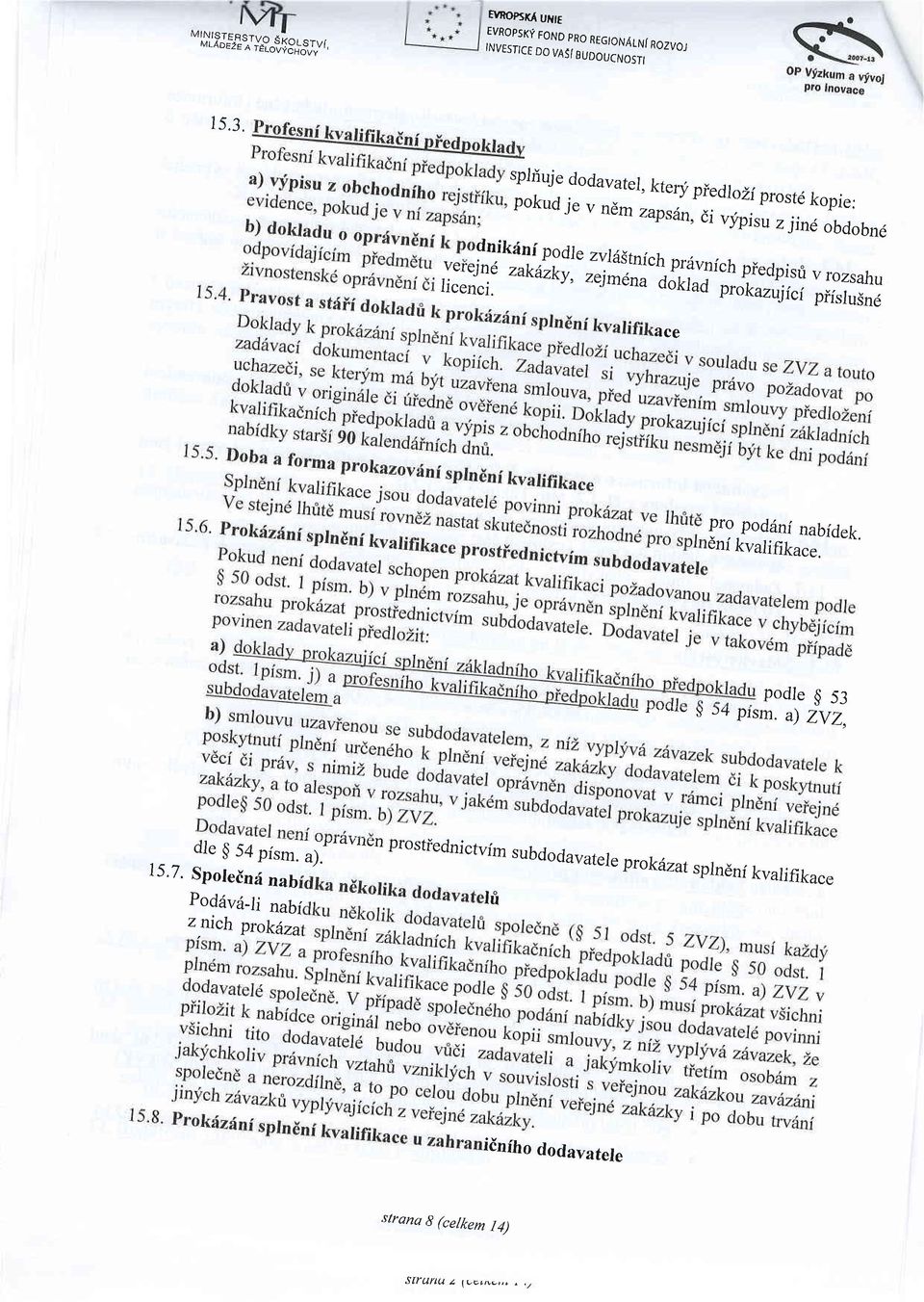 ,,int ^-,, :,", "ix;u::;:;l'," ::l::;::ch prd vnf ch pie d Ijcenci.,..,jna o"r.rro--prjtrr#ff Hffil: ace pro podrini nabfdek. dnf kvafifiku..----^'.