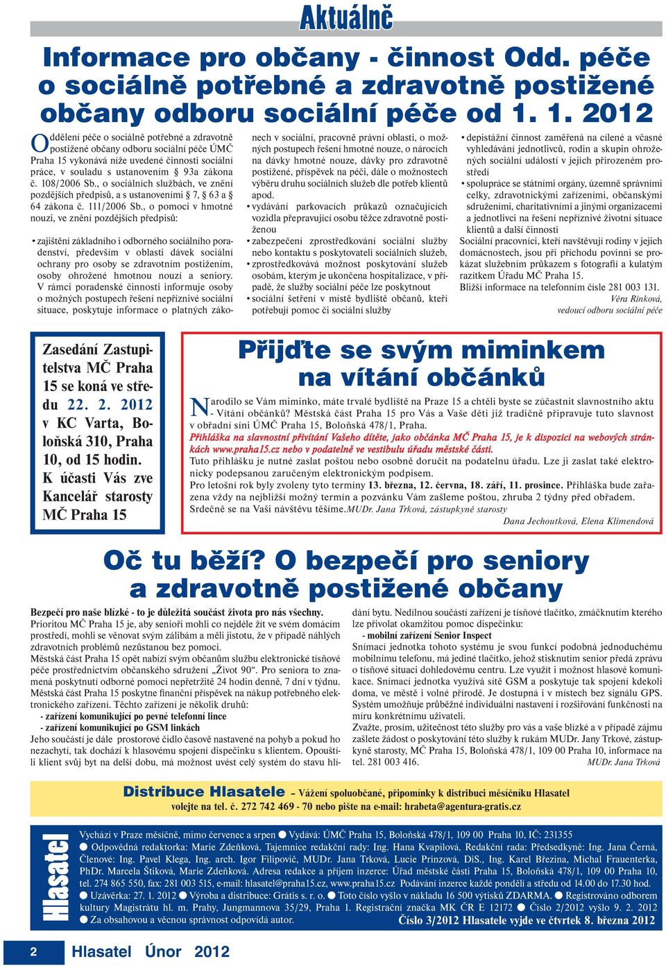 108/2006 Sb., o sociálních službách, ve znění pozdějších předpisů, a s ustanoveními 7, 63 a 64 zákona č. 111/2006 Sb.