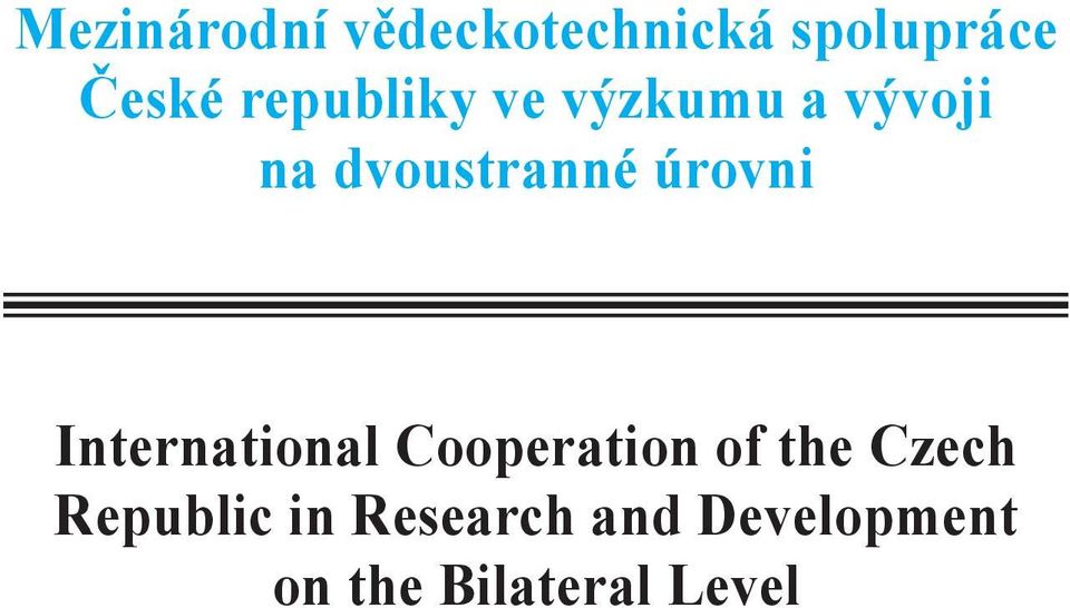 úrovni International Cooperation of the Czech