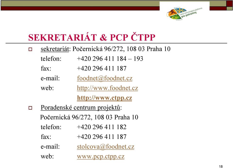 ctpp.cz Poradenské centrum projektů: Počernická 96/272, 108 03 Praha 10 telefon: +420 296