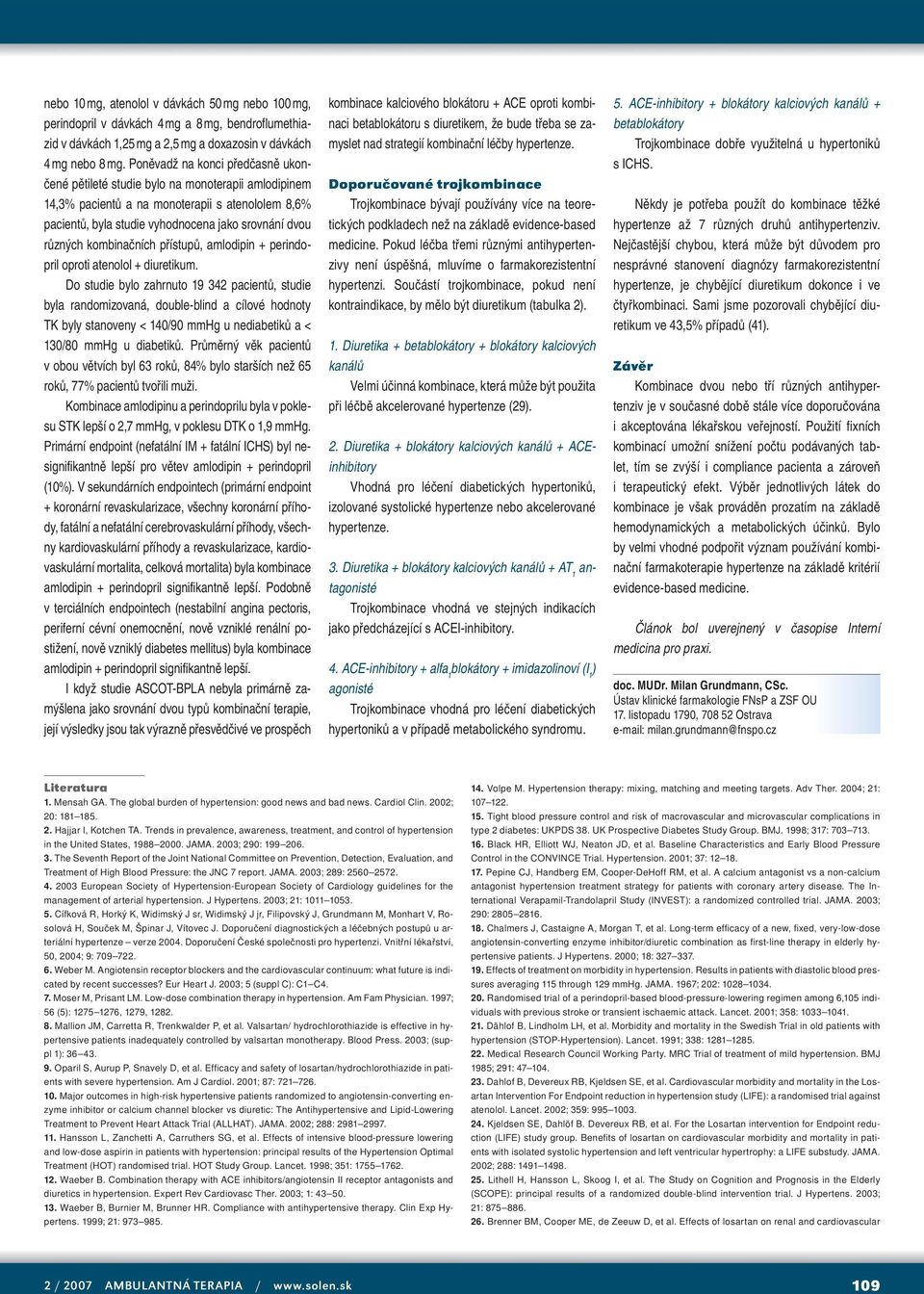 kombinačních přístupů, amlodipin + perindopril oproti atenolol + diuretikum.