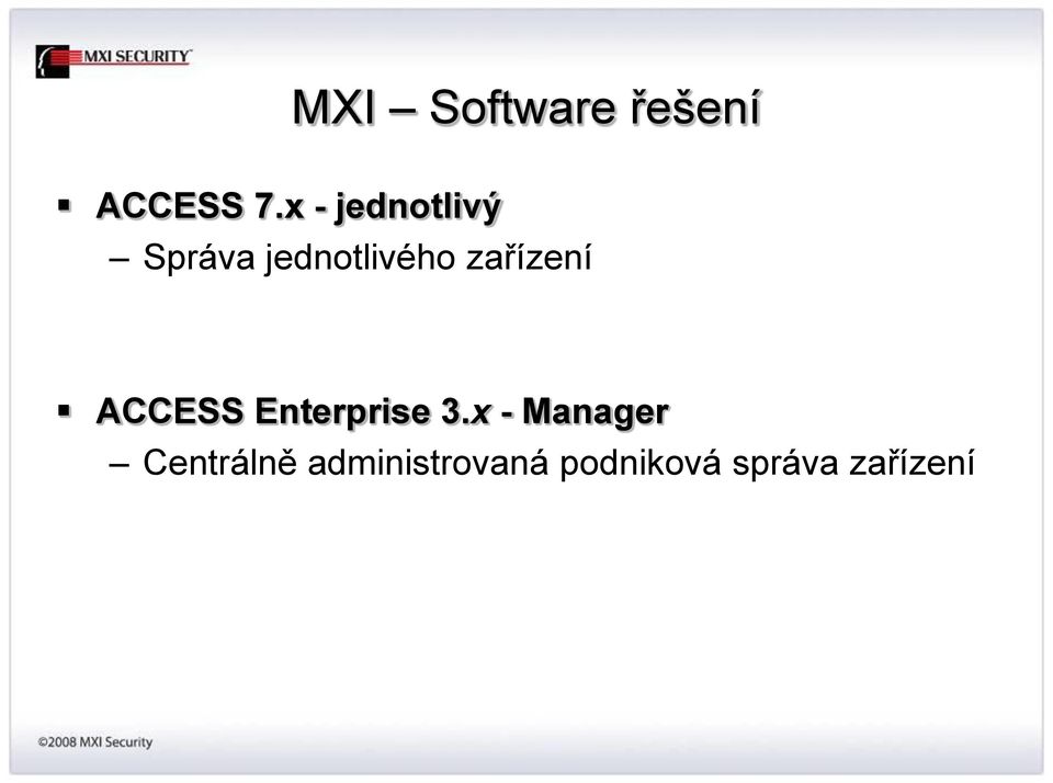 zařízení ACCESS Enterprise 3.