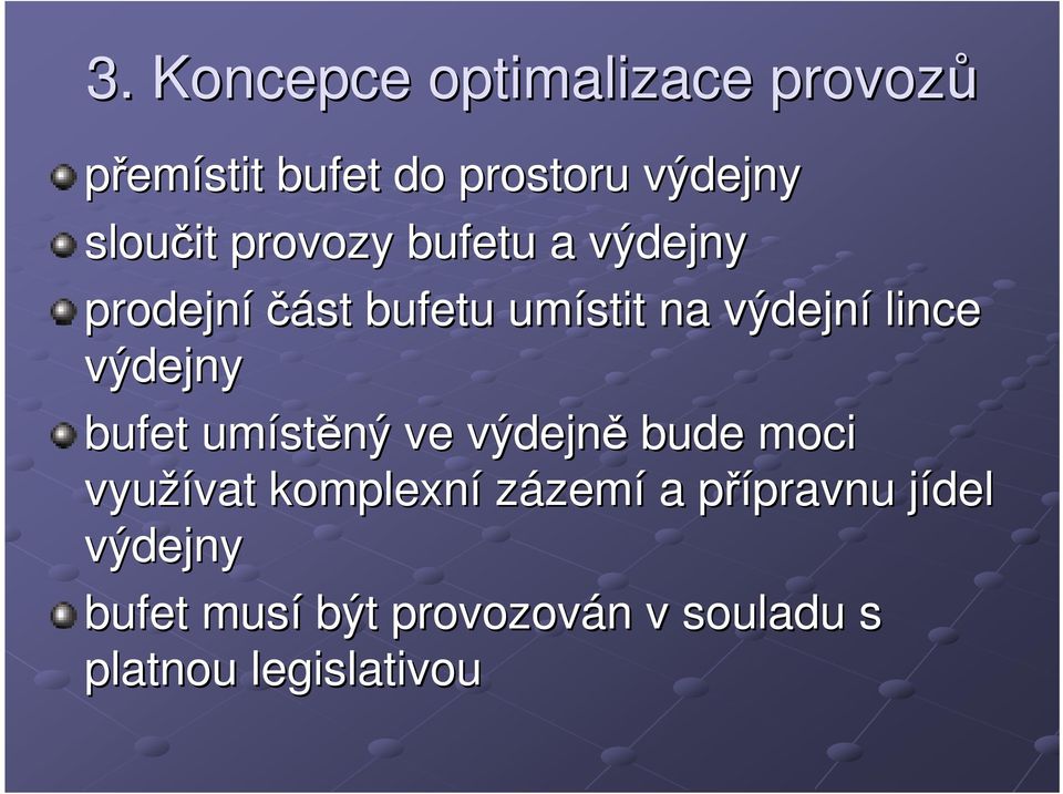 bufet umíst stěný ve výdejně bude moci využívat vat komplexní zázemí a přípravnu