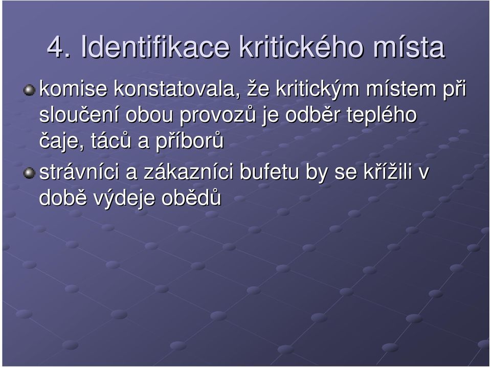 odběr r teplého čaje, tácůt a příborp borů strávn vníci a