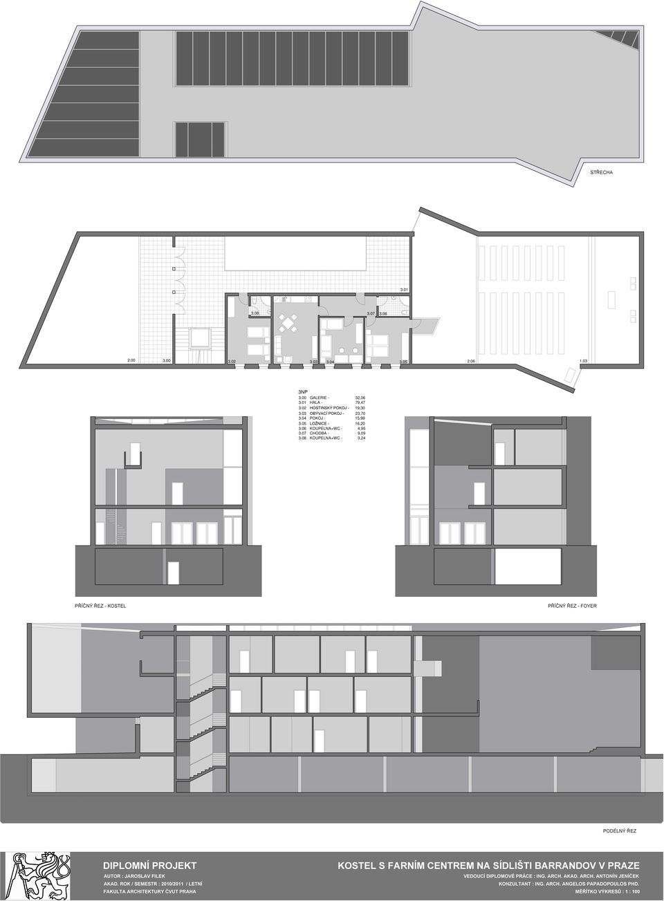 08 KOUPELNA+WC - 3,24 PŘÍČNÝ ŘEZ - KOSTEL PŘÍČNÝ ŘEZ - FOYER PODÉLNÝ ŘEZ DIPLOMNÍ PROJEKT KOSTEL S FARNÍM CENTREM NA SÍDLIŠTI BARRANDOV V PRAZE AUTOR :