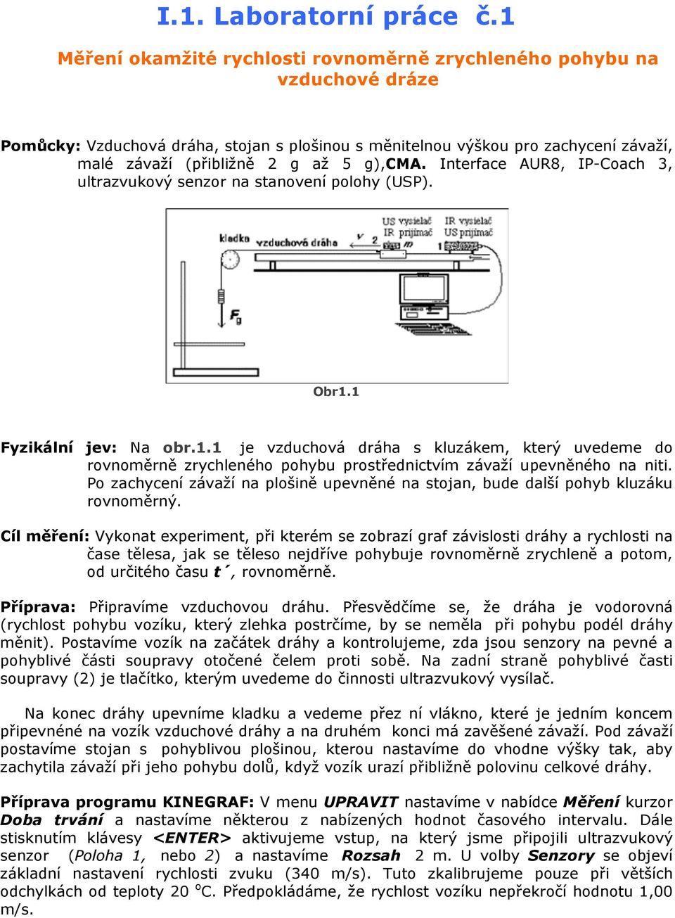 g),cma. Interface AUR8, IP-Coach 3, ultrazvukový senzor na stanovení polohy (USP). Obr1.
