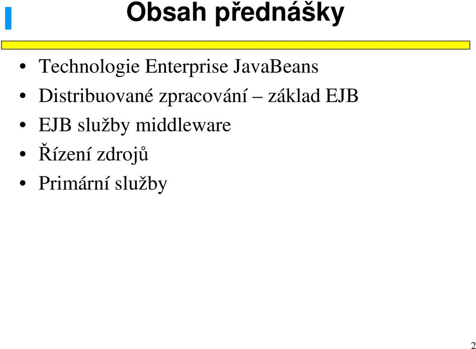 zpracování základ EJB EJB služby