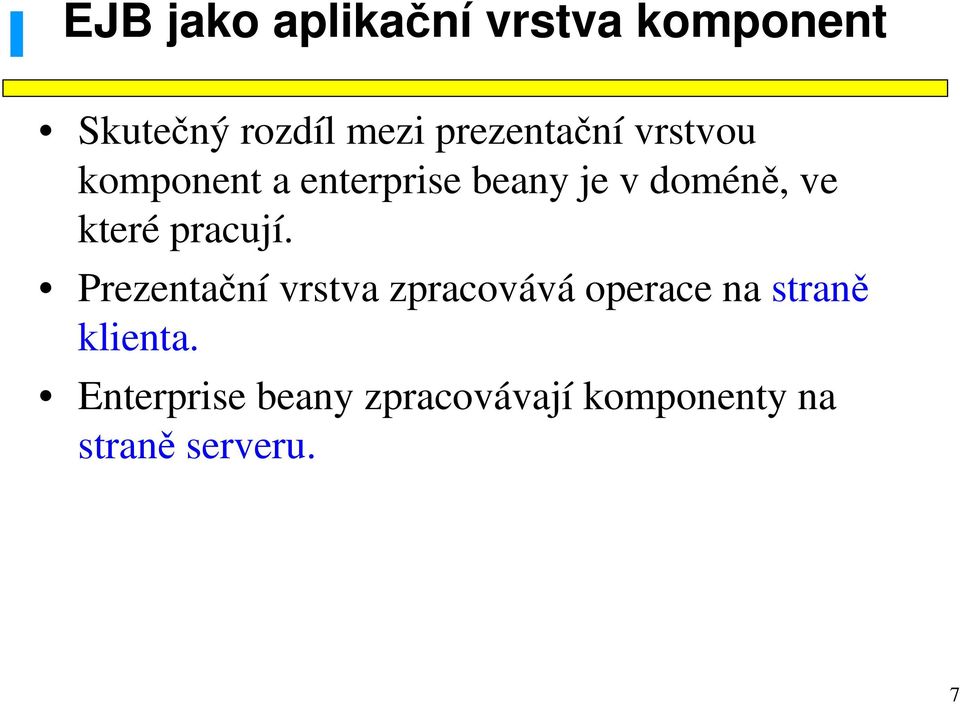 ve které pracují.