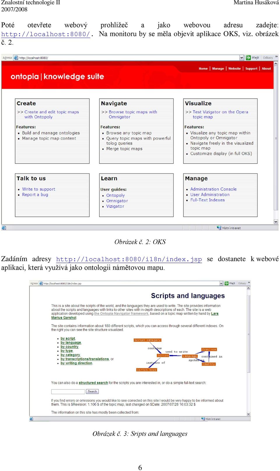 2. Obrázek č. 2: OKS Zadáním adresy http://localhost:8080/i18n/index.