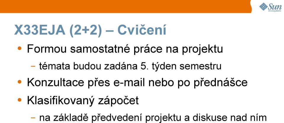 týden semestru Konzultace přes e-mail nebo po