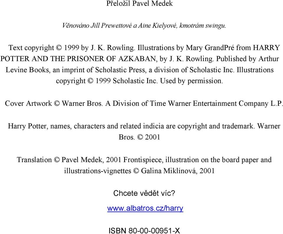 Published by Arthur Levine Books, an imprint of Scholastic Press, a division of Scholastic Inc. Illustrations copyright 1999 Scholastic Inc. Used by permission.