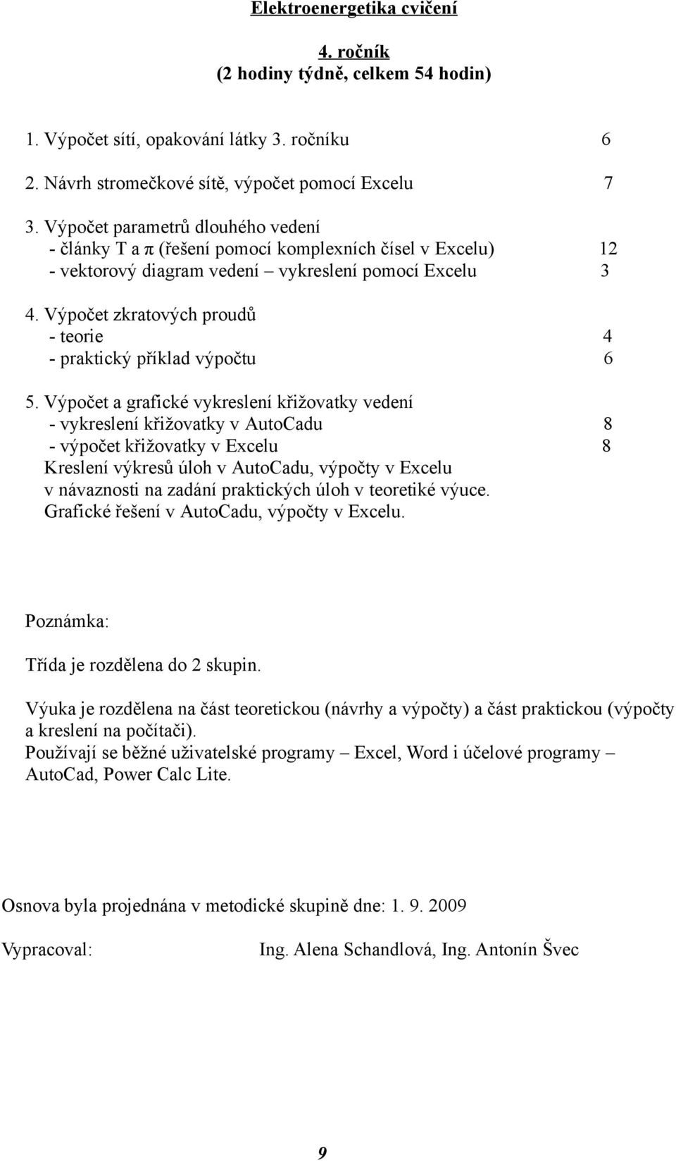 Výpočet zkratových proudů - teorie 4 - praktický příklad výpočtu 6 5.