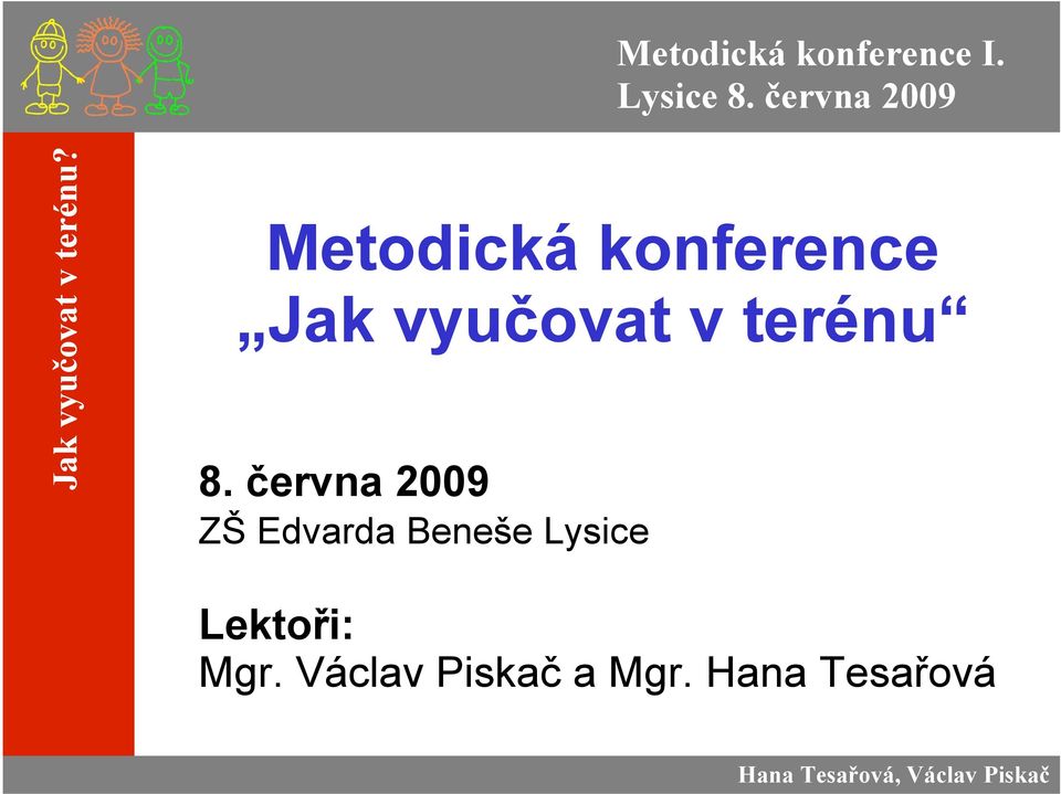 června 2009 ZŠ Edvarda Beneše