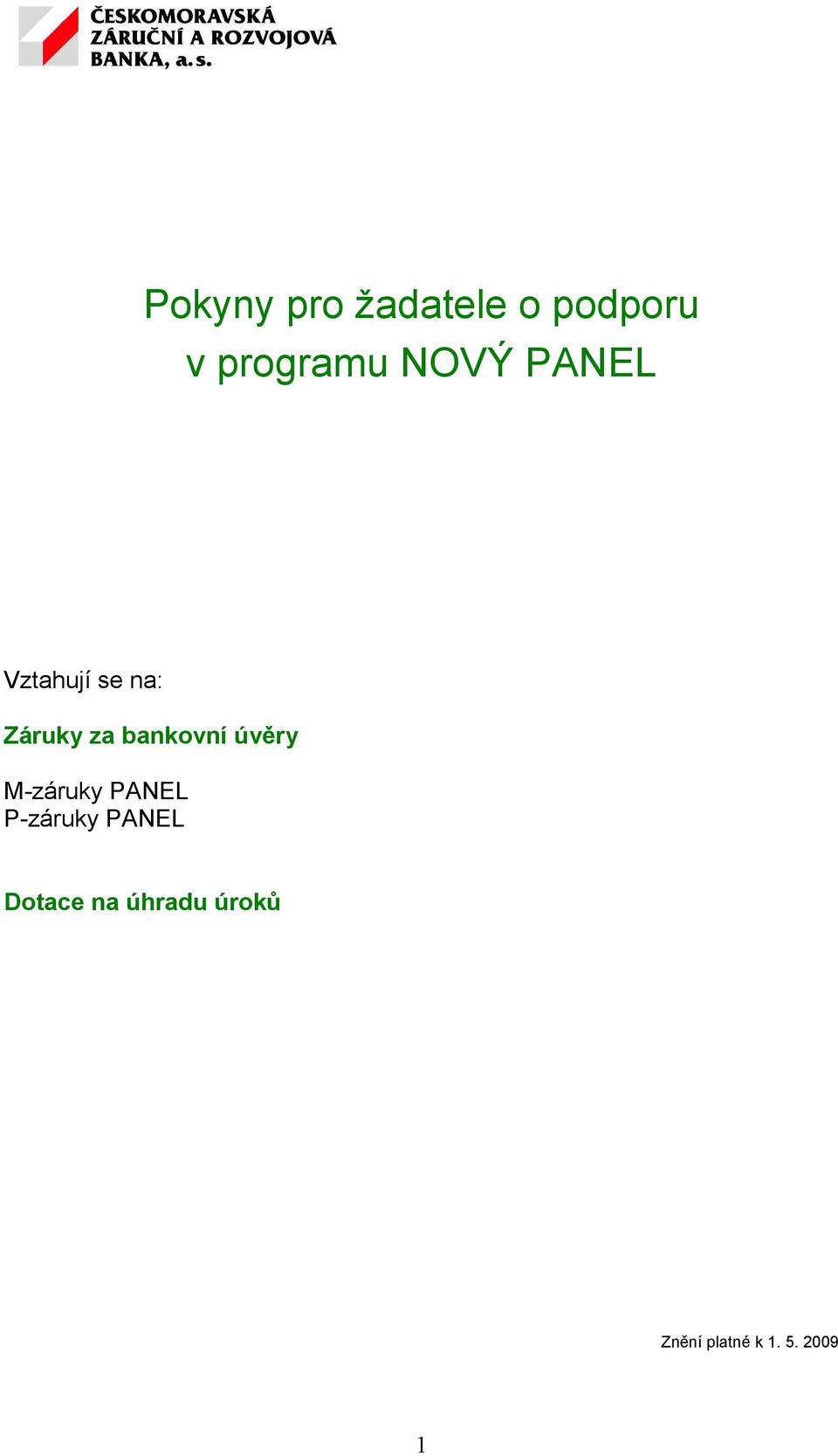 bankovní úvěry M-záruky PANEL P-záruky