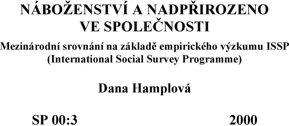 empirického výzkumu ISSP (International