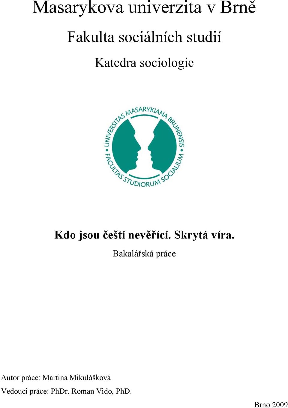 Skrytá víra.