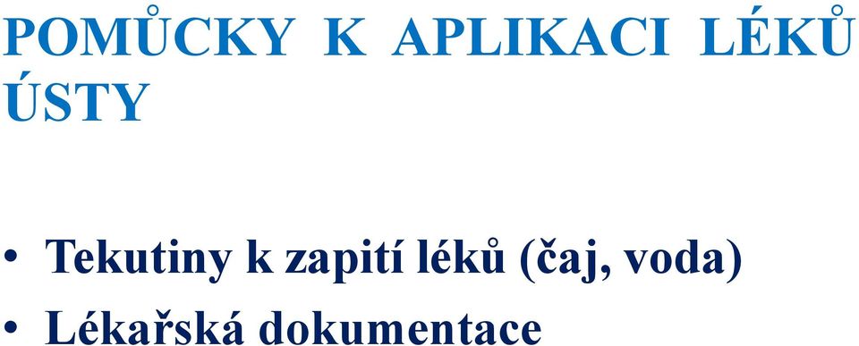 zapití léků (čaj,