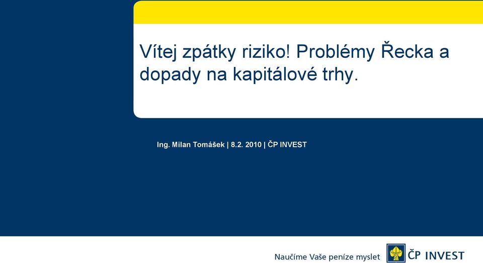 na kapitálové trhy. Ing.