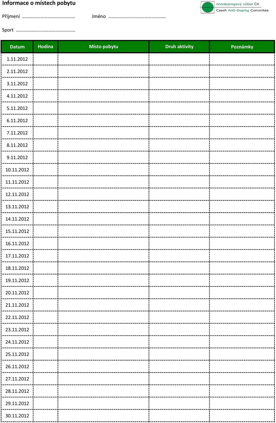 11.2012 18.11.2012 19.11.2012 20.11.2012 21.11.2012 22.11.2012 23.11.2012 24.11.2012 25.