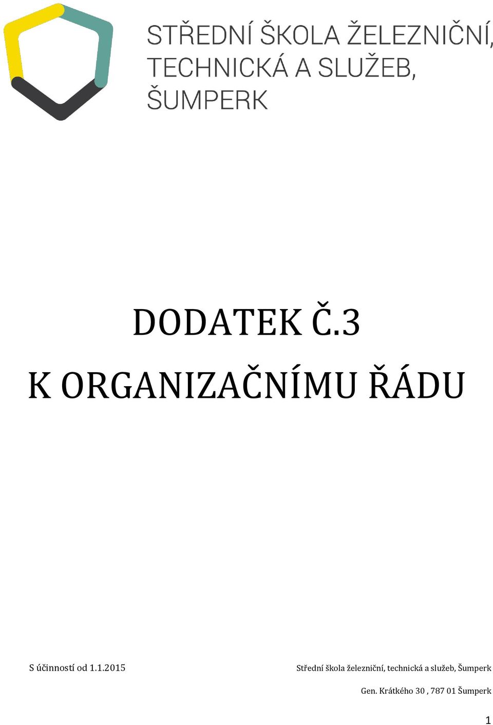 od 1.1.2015 Střední škola