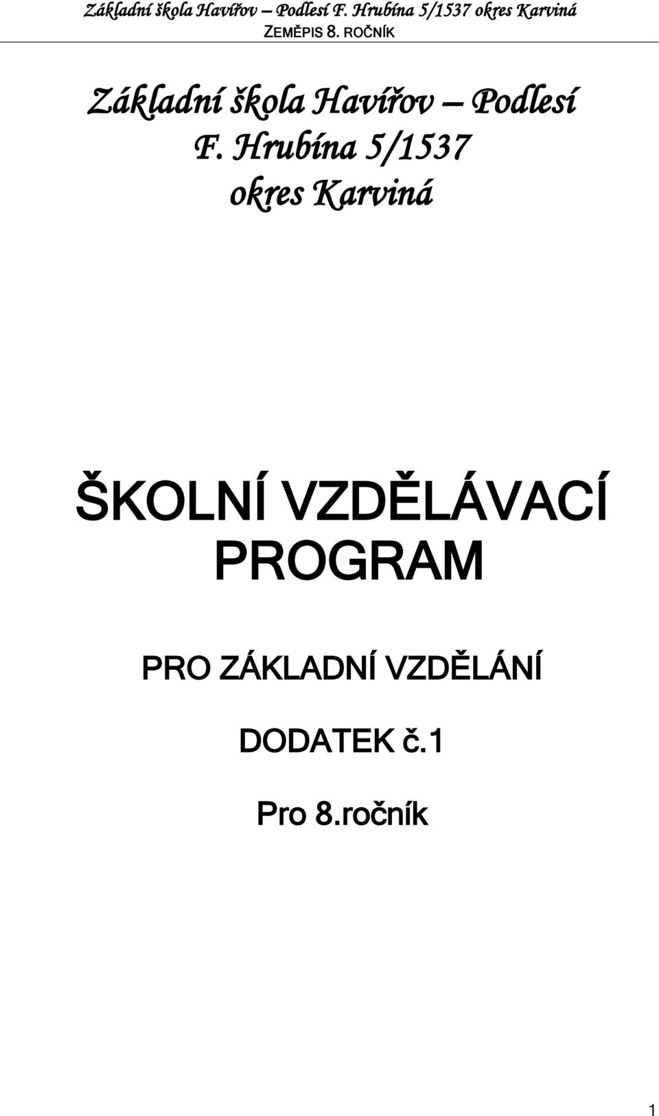 ŠKOLNÍ VZDĚLÁVACÍ PROGRAM PRO