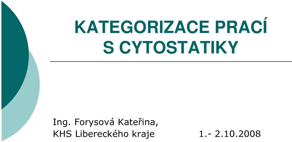 Forysová Kateřina, KHS