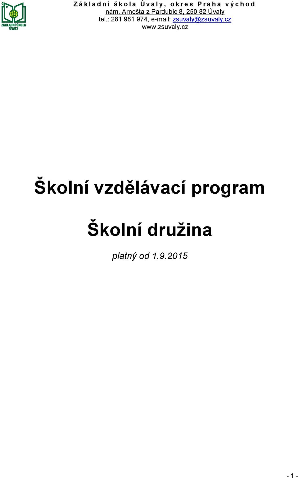 : 281 981 974, e-mail: zsuvaly@