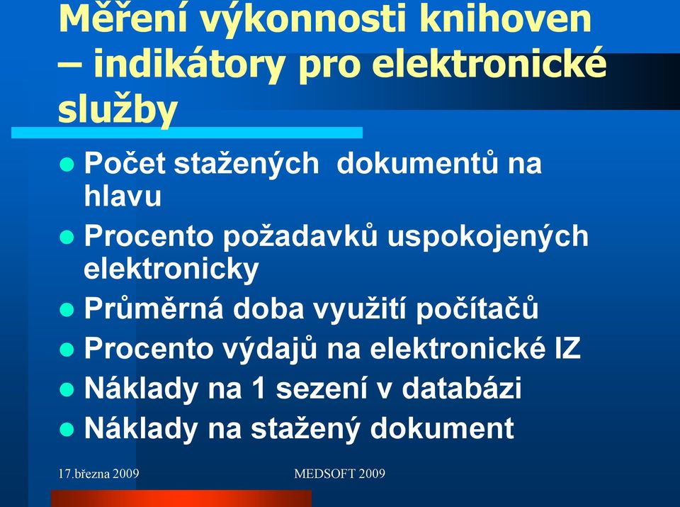 elektronicky Průměrná doba využití počítačů Procento výdajů na