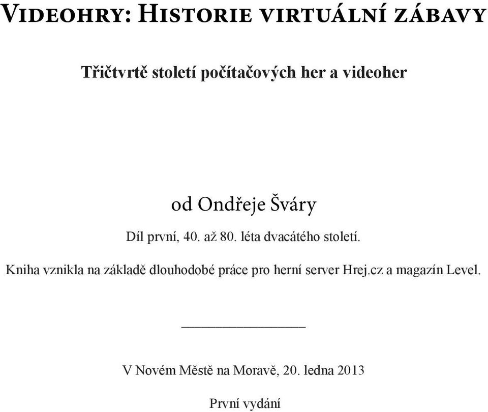 léta dvacátého století.