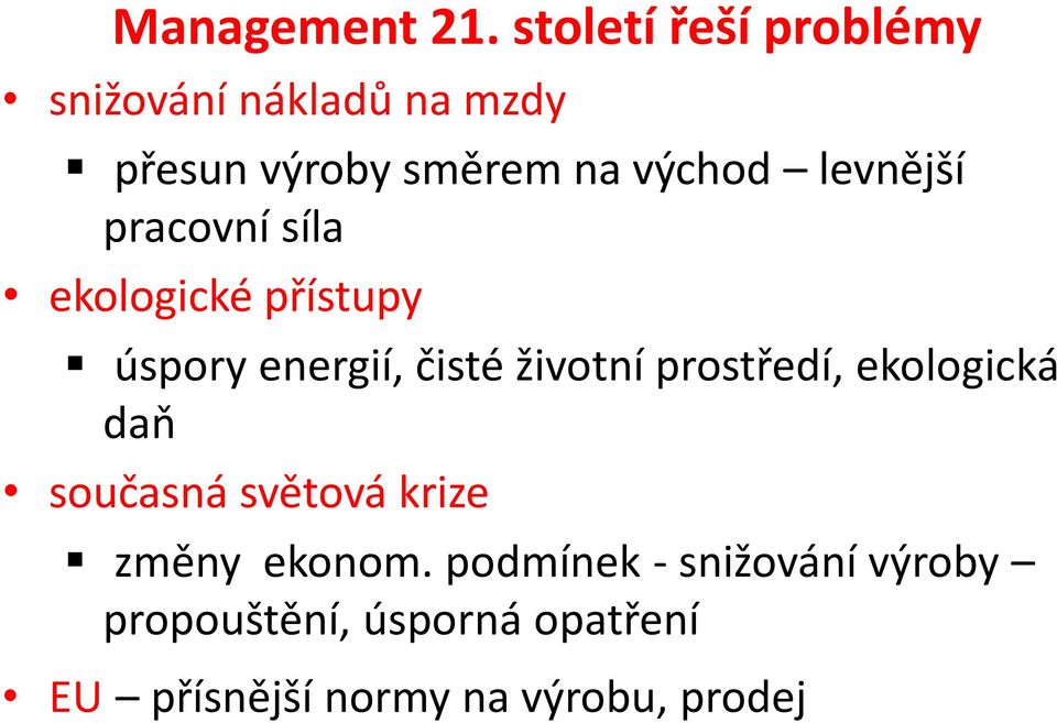 levnější pracovní síla ekologické přístupy úspory energií, čisté životní