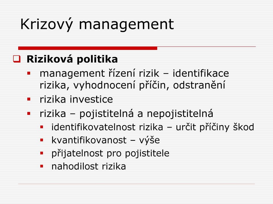 pojistitelná a nepojistitelná identifikovatelnost rizika určit