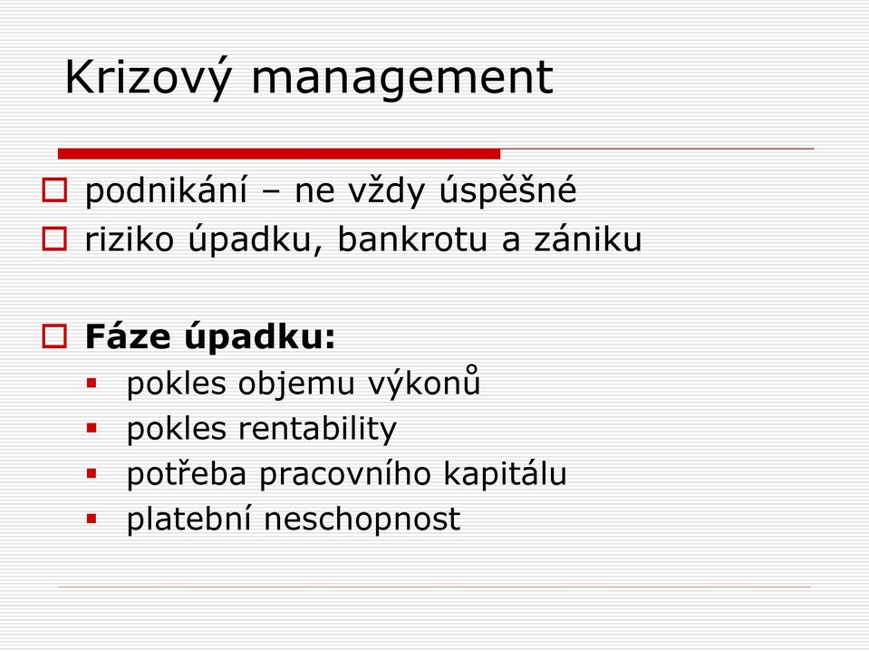 pokles objemu výkonů pokles rentability