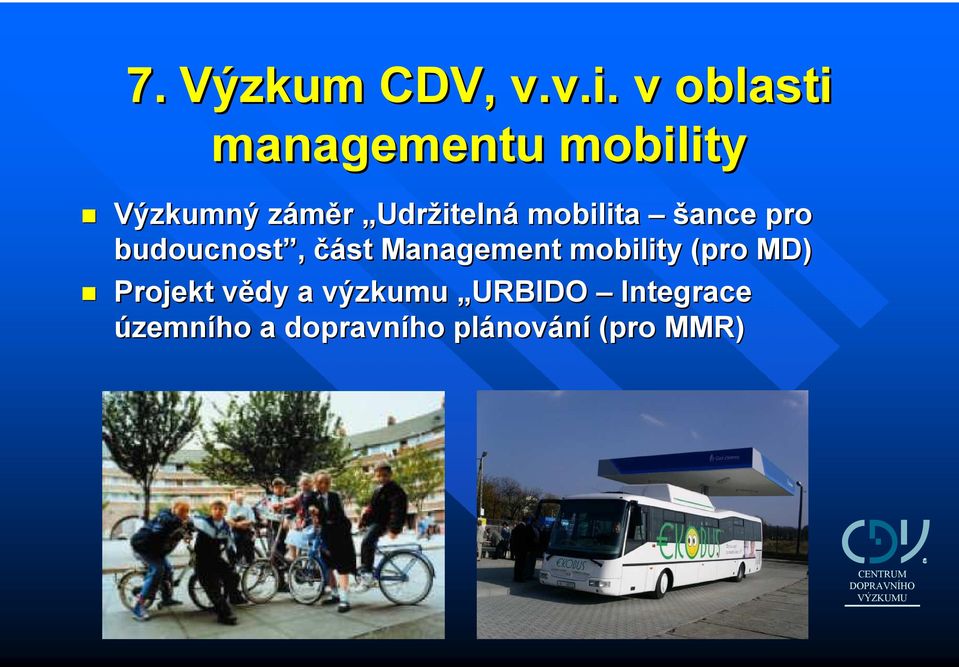 Udržitelná mobilita šance pro budoucnost, část Management