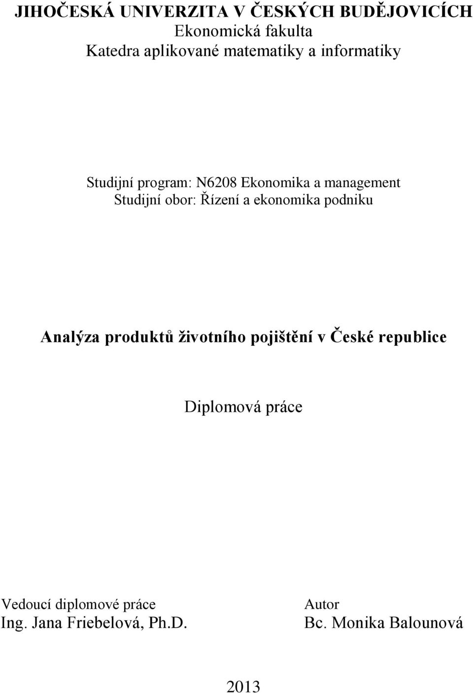 Řízení a ekonomika podniku Analýza produktů životního pojištění v České republice