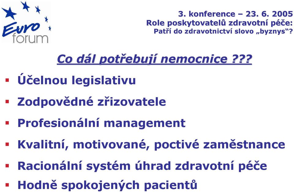 Profesionální management Kvalitní, motivované,