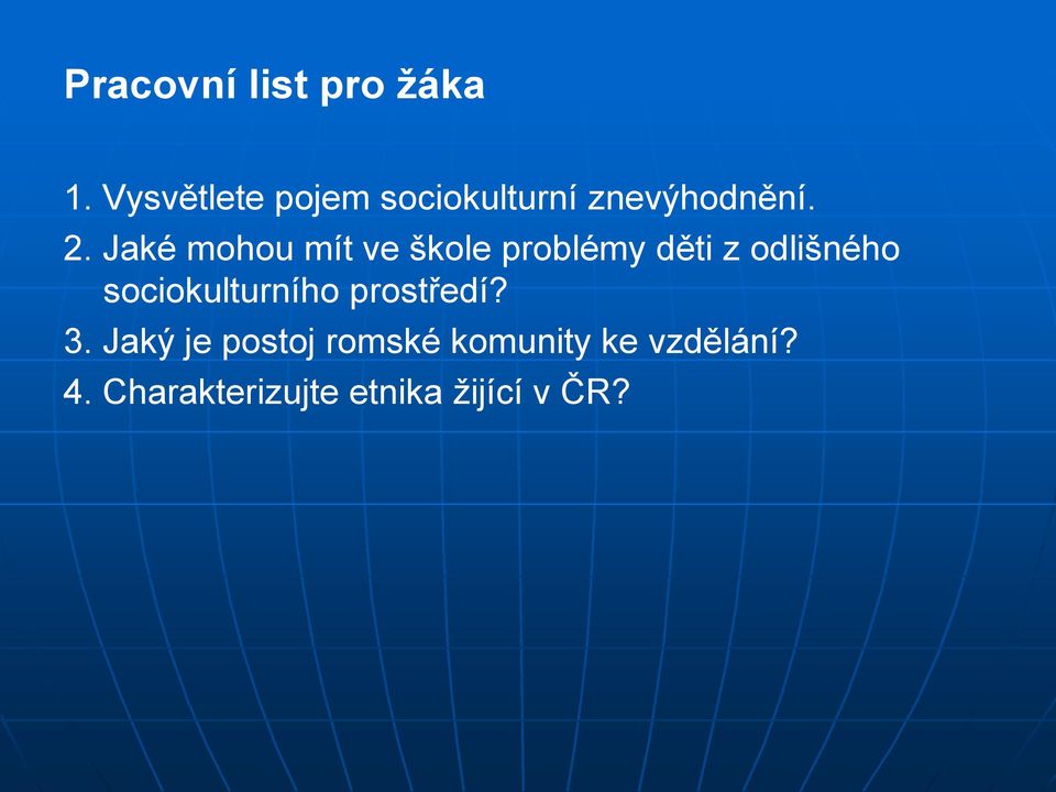 Jaké mohou mít ve škole problémy děti z odlišného