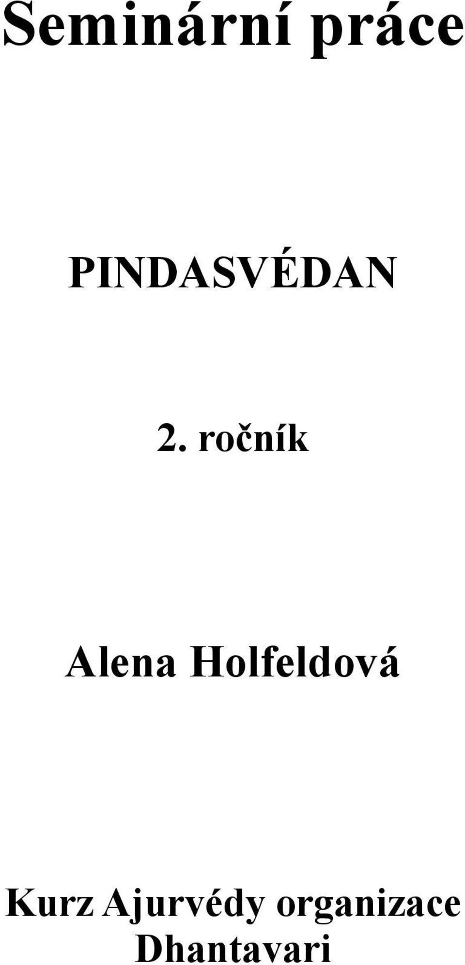 ročník Alena