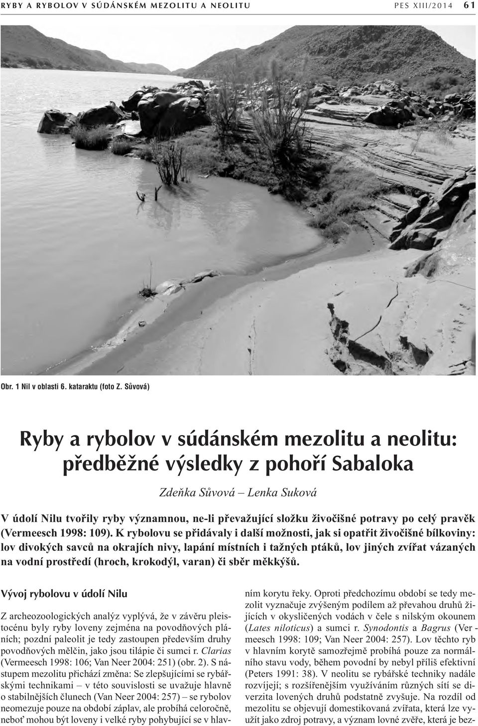 po celý pravěk (Vermeesch 1998: 109).