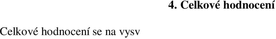 U v ech obor s výtvarným zam ením (oborová skupina 82-...) je dále podmínkou výborné hodnocení v hlavním odborné p edm tu, který ve kolním vzd lávacím programu v 1.a 2.