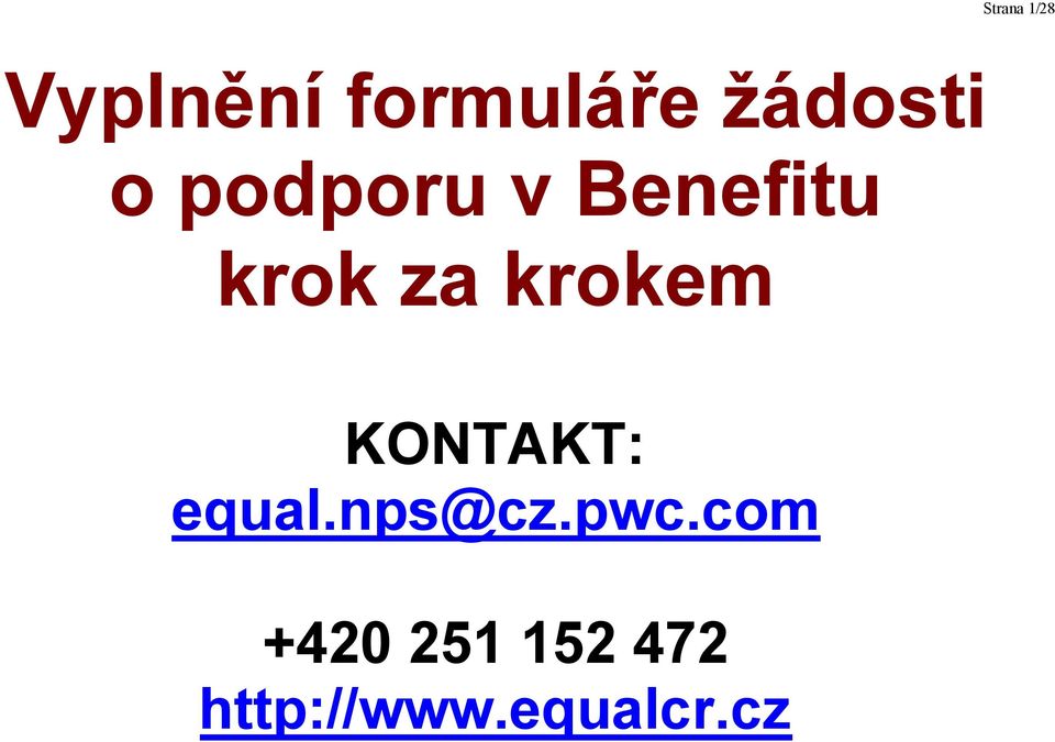za krokem KONTAKT: equal.nps@cz.pwc.