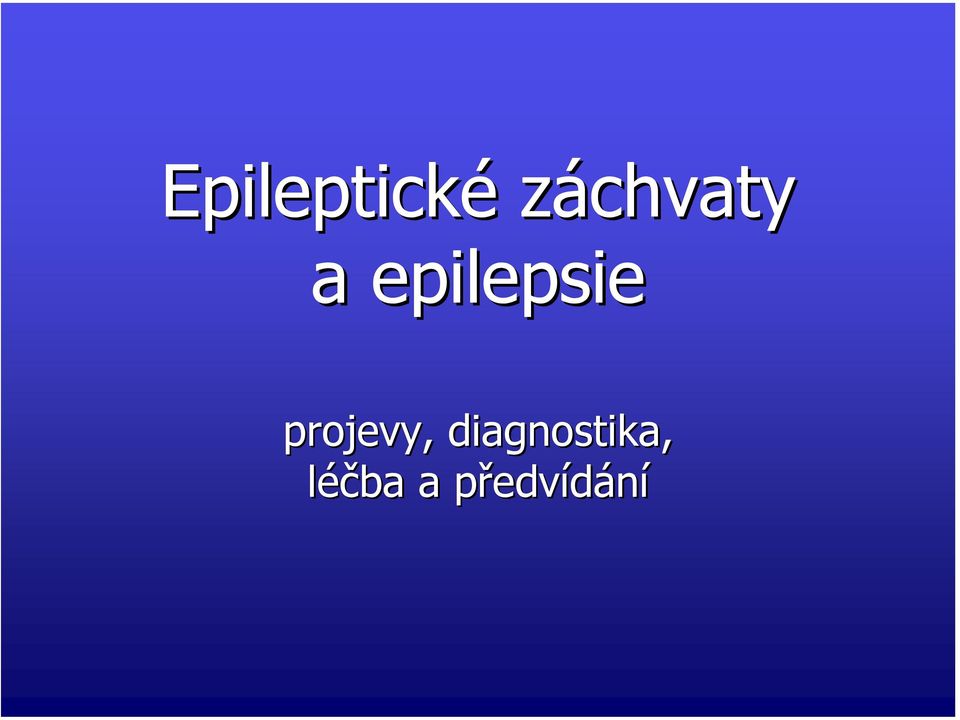 epilepsie projevy,