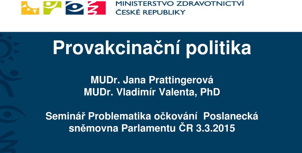 Vladimír Valenta, PhD Seminář