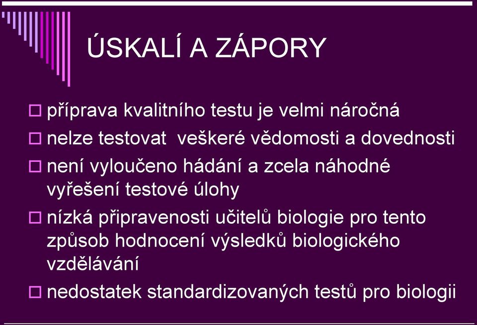 testové úlohy nízká připravenosti učitelů biologie pro tento způsob hodnocení